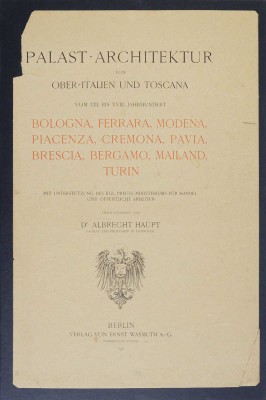 [Дворцовая архитектура Северной Италии и Тосканы с XIII в. до XVIII в. Berlin: Verlag von Ernst Wasmuth A.-G., 1911.